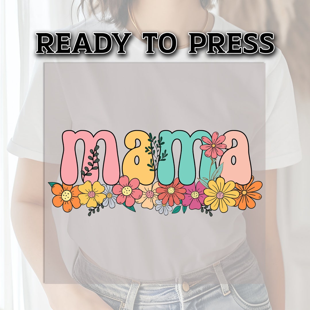Floral Mama DTF Transfer, DTF Transfer Ready for Press, Mama Heat Press ...