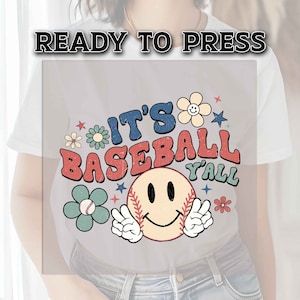 Baseball DTF Transfer Ready For Press, Baseball DTF Transfers, Heat Press Transfer, Ready For Press, Dtf Heat Transfer, It&#39;s Baseball Y&#39;all