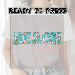 Beach Life DTF Transfers, DTF Transfer Ready For Press, Heat Press Transfer, DTF Prints, Direct to Film, Summer Transfers, Beach Transfers