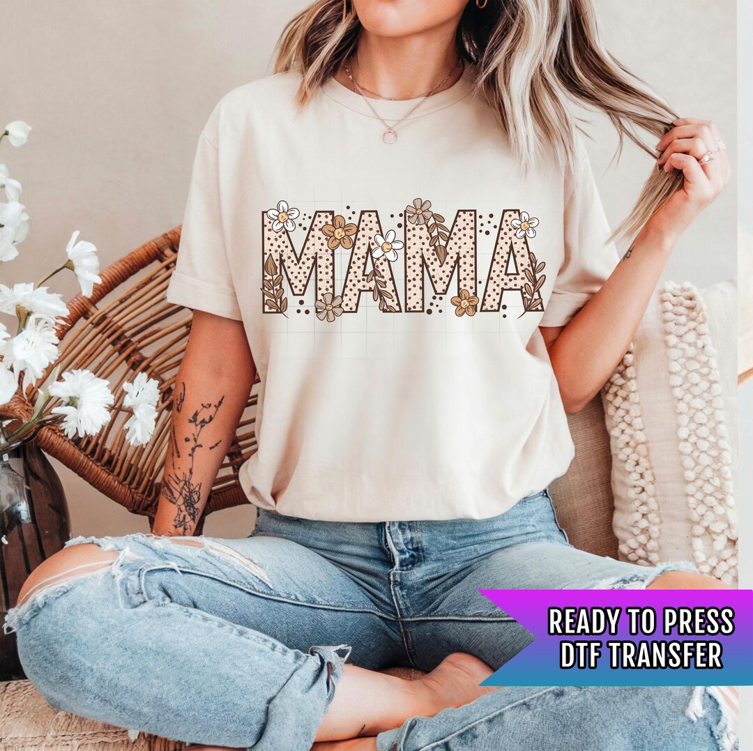 Mama DTF Transfer Ready for Press, Floral Mama DTF Prints, Heat Press ...