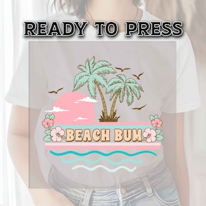 Beach DTF Transfers, DTF Transfer Ready For Press, Heat Press Transfer, DTF Prints, Direct to Film, Summer Transfers, Beach Bum Transfers