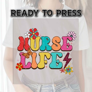 Nurse DTF Transfer, Nurse DTF Print, Nursing Heat Transfer, Nurse Heat Press Transfer, DTF Transfer Ready For Press, Nurse Life Dtf Transfer