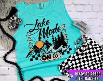 Lake Mode On DTF Transfer Ready For Press, Camping Dtf Print, Camper DTF Heat Press Transfer Direct To Film, Nature Transfer, Lake Transfers
