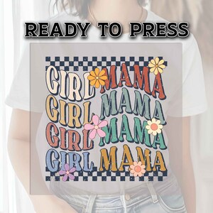 Girl Mama DTF Transfers, DTF Transfer Ready For Press, Heat Press Transfer, Ready For Press, Dtf Heat Transfer, Floral Girl Mama Transfer