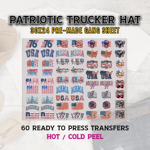 May include: A sheet of 60 ready-to-press transfers with patriotic designs. The sheet includes various American flag graphics, the text "USA," "MAMA," and "1776." The sheet is labeled "PATRIOTIC TRUCKER HAT" and measures 30x24 inches.