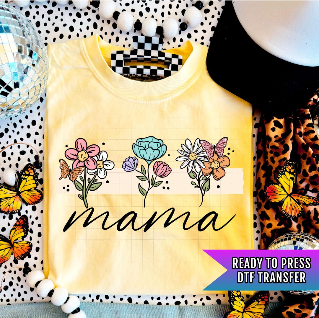 Floral Mama DTF Transfers Ready for Press, Mama Dtf Prints, Direct to ...