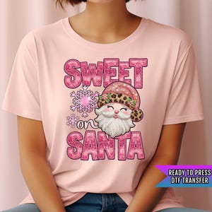 Sweet On Santa Pink DTF Transfers Ready For Press, Christmas DTF Transfers, Family Christmas DTF Prints, Heat Press Transfer, Direct To Film
