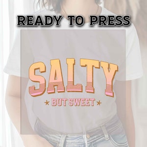 DTF Transfer Ready For Press, Summer DTF Transfer, Heat Press Transfer, T-shirt Transfers, DTF Print, Direct to Film, Salty But Sweet Dtf