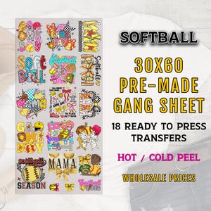 May include: A sheet of 18 ready-to-press iron-on transfers featuring softball-themed designs. The designs include phrases like "Game Day", "Softball Vibes", and "Mama". The sheet is 30 inches by 60 inches and is labeled "Softball 30x60 Pre-Made Gang Sheet".