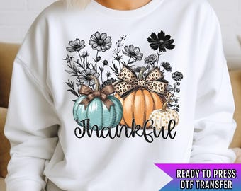 Thankful DTF Transfer Ready For Press, Fall DTF Transfers, Autumn Pumpkin DTF Print, Thanksgiving Dtf, Heat Press Transfer, Thankful Blessed