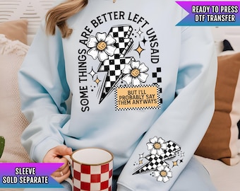 Some Things Are Better Left Unsaid DTF Transfers Ready For Press, Funny Dtf Prints, Direct To Film, Sarcasm Dtf Print, Heat Press Transfers