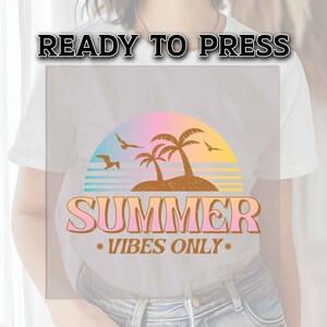 DTF Transfer Ready For Press, Summer DTF Transfers, Heat Press Transfer, T-shirt Transfers, DTF Prints, Direct to Film, Summer Vibes Only