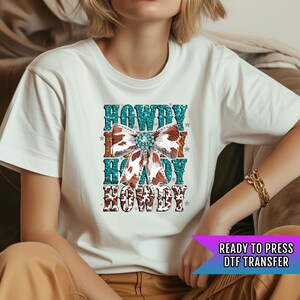 Howdy DTF Transfers, Western DTF Prints, Ready to Press, Hot Peel, High Quality Print, Heat Transfer, Direct to Film, Cowgirl Dtf Transfers