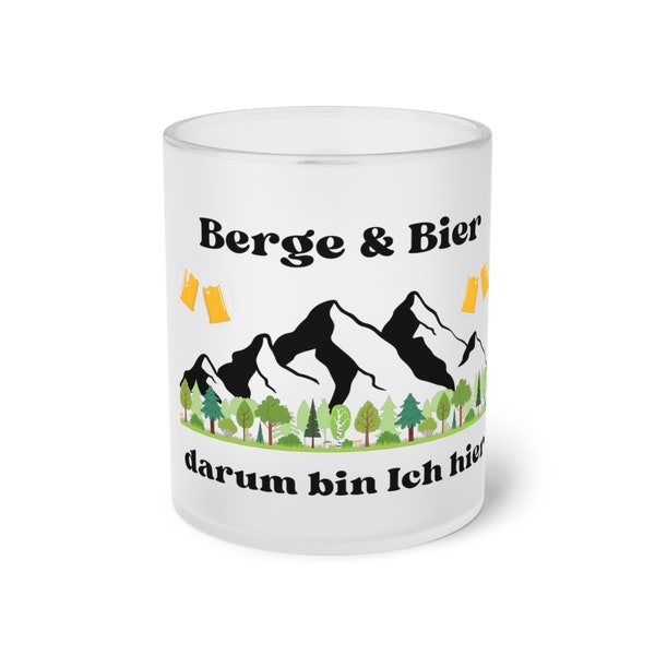 Tasse mit Spruch - Originelles Geschenk Berge und Bier Liebhaber - 330ml - Milchglas
