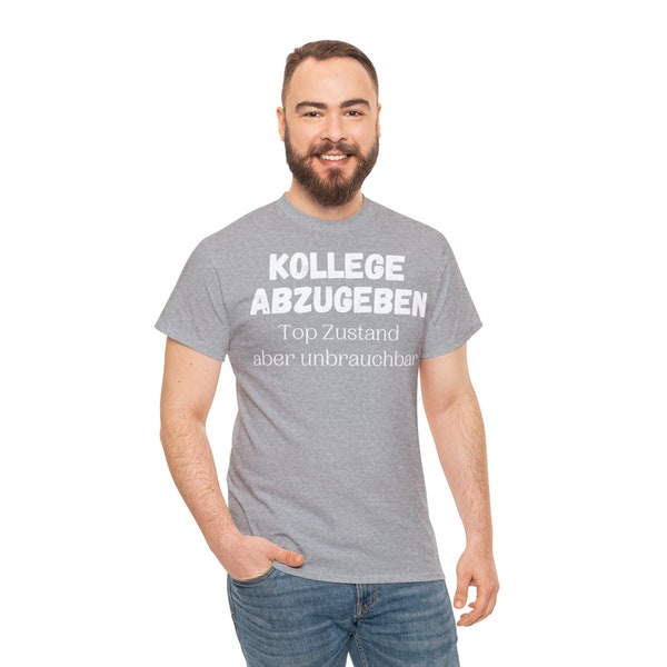 Shirt Kollege abzugeben - Witziges Shirt für deinen Arbeitsalltag