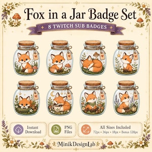 May include: A digital set of 8 Twitch sub badges titled Fox in a Jar Badge Set. Each badge features an orange fox inside a glass jar with a cork stopper, decorated with mushrooms, flowers, and small tags. Includes sizes 72px, 36px, 18px, and 128px.