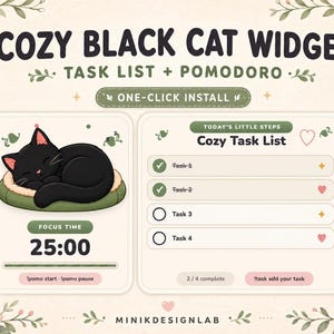 May include: A digital widget interface titled Cozy Black Cat Widget featuring a sleeping black cat on a green cushion, a 25:00 Pomodoro focus timer, and a task list labeled Today's Little Steps with checkboxes for four tasks, all framed by floral illustrations.