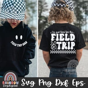 Field Trip Svg Png, sólo estoy aquí para el Field Trip Dxf, Field Day Shirt, Boy Field Day Svg, Game Day, Archivos lindos para Cricut y Silhouette