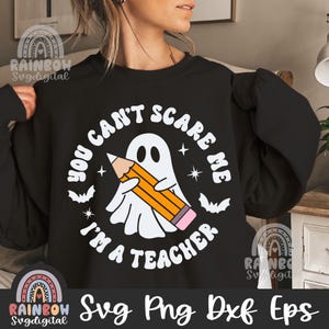 You Can't Scare Me I'm A Teacher SVG PNG, leraar Halloween Svg, Halloween Party School Svg, Halloween schattige bestanden voor Cricut en Silhouette