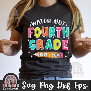 Kijk uit vierde leerjaar Here I Come Svg, Hello 4th Grade Png, Back to School Svg, First Day of School Dxf Cute-bestand voor Cricut en Silhouette