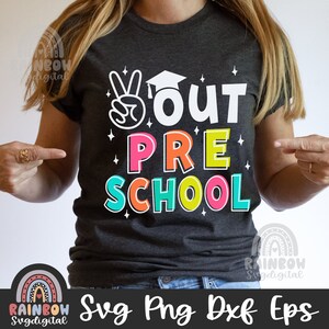 Peace Out Preschool Svg Png, Preschool afstuderen Shirt Svg, laatste dag van de kleuterschool Dxf, 2025 Grad Svg, schattige bestanden voor Cricut en silhouet