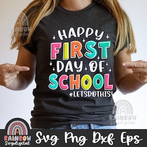 Camisa do primeiro dia de aula Svg, Feliz primeiro dia de aula SVG PNG, Camisa do professor SVG, Arquivos fofos de volta às aulas Dxf para Cricut e Silhueta
