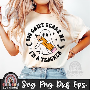 Teacher Halloween Svg, You Can&#39;t Scare Me I&#39;m A Teacher SVG PNG, Halloween Party School Svg, Halloween Cute Files for Cricut and Silhouette