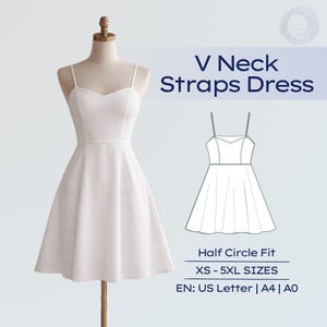 May include: A white V-neck straps dress displayed on a mannequin. The dress features a fitted bodice and a flared skirt. The image also includes a line drawing of the dress and text that reads "V Neck Straps Dress", "Half Circle Fit", "XS - 5XL SIZES", and "EN: US Letter | A4 | A0".