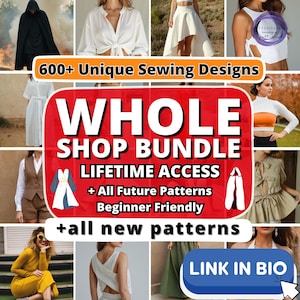 May include: A collage of images showcasing various sewing designs, including tops, skirts, and dresses. The central image features text that reads "WHOLE SHOP BUNDLE" and "LIFETIME ACCESS". The text "600+ Unique Sewing Designs" is also visible.