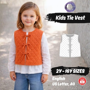May include: An orange quilted Kids Tie Vest with bow closures. The vest is worn by a young girl. The image also includes a pattern diagram and text that reads "2Y-16Y SIZES" and "English US Letter, AO".