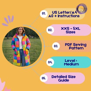 May include: A woman wearing a colorful patchwork coat. The coat is long with a hood and pockets. The image includes text that says "US Letter/A4 A0 + Instructions", "XXS - 5XL Sizes", "PDF Sewing Pattern", "Level: Medium", and "Detailed Size Guide".