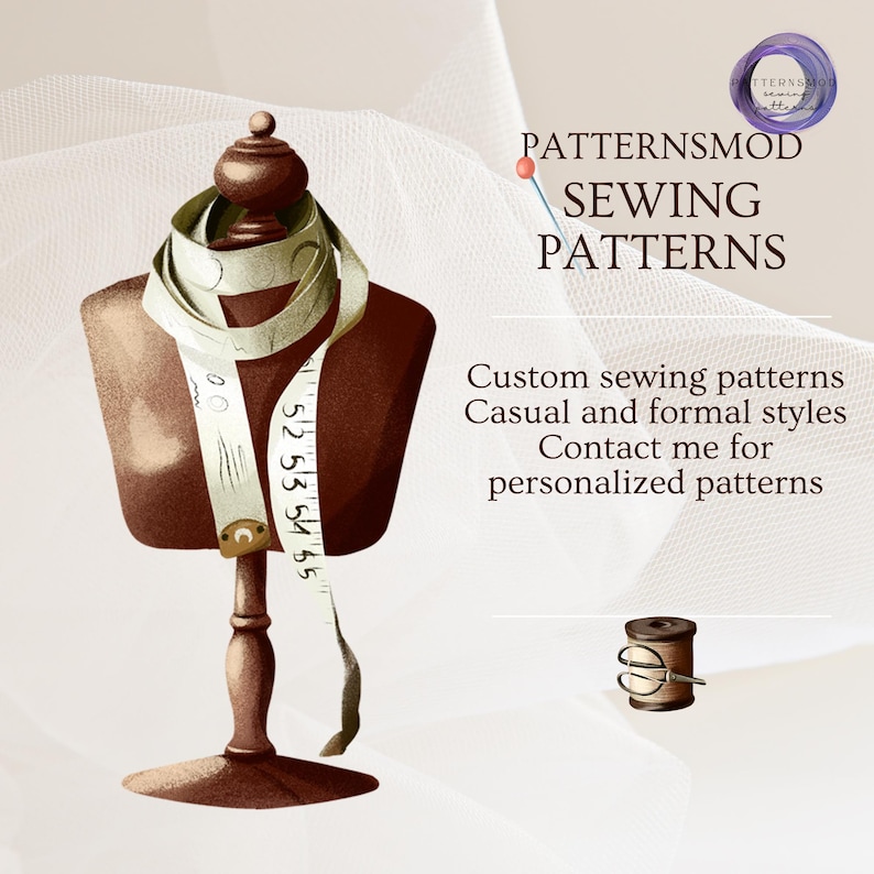 May include: A brown wooden dress form with a white measuring tape wrapped around it. The dress form is on a white background with the text "PATTERNSMOD SEWING PATTERNS" and "Custom sewing patterns Casual and formal styles Contact me for personalised patterns".