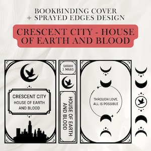 May include: A black and white book cover design for "Crescent City - House of Earth and Blood" by Sarah J. Maas. The cover features a crescent moon with a bird, a cityscape, and the text "Through love, all is possible."