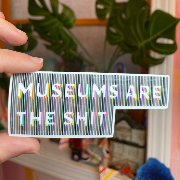 Museums are the Shit | vinyl sticker