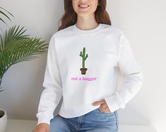Sudadera divertida con diseño de cactus "Not a Hugger", atrevido, acogedor suéter unisex, regalo divertido para introvertidos