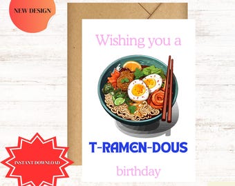 Wishing You a T-Ramen-dous Birthday - Funny Ramen Noodles Birthday Card - Instant Download, Printable Birthday Pun Card for Noodle Lovers