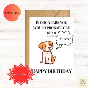 Funny Dog Birthday Card, Dog Years Humor, Cute Pet Birthday Card, Dog Lover Gift, Punny Greeting