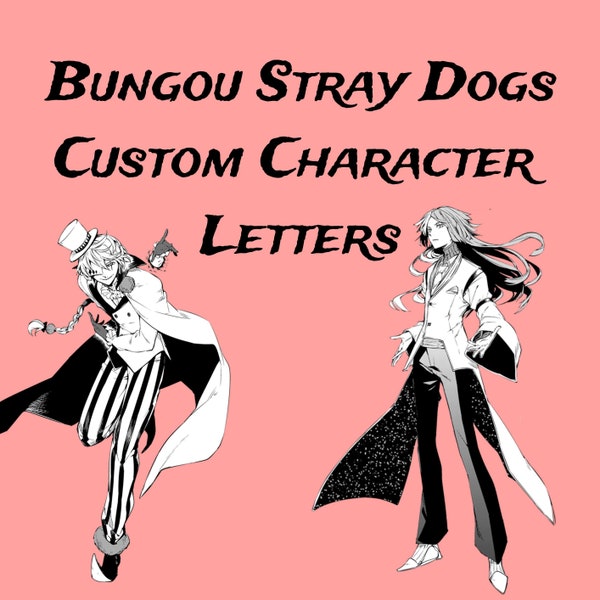 Custom Bungou Stray Dogs Character Letter