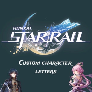 Custom Honkai Star Rail character letters