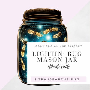 Peut inclure: Un bocal en verre rempli de lucioles brillantes, sur un fond bleu foncé et une étiquette blanche qui indique "COMMERCIAL USE CLIPART LIGHTIN' BUG MASON JAR clipart pack 1 TRANSPARENT PNG".