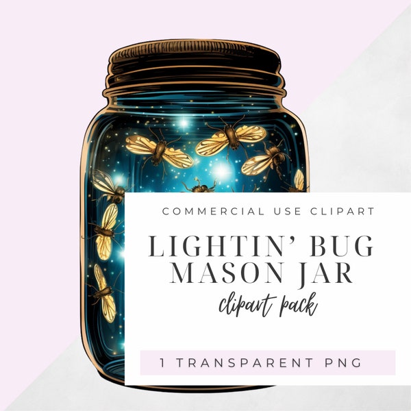 Lightning Bugs in a Mason Jar Clipart, Clipart for commercial use, Transparent PNGs, Business Forms, Invitations, Flyers,