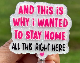 Funny 'Stay Home' Badge Reel | Nurse, Teacher, Office Humor