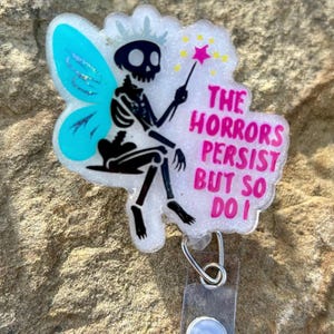 The Horrors Persist Badge Reel: Funny Nurse Retractable ID Holder
