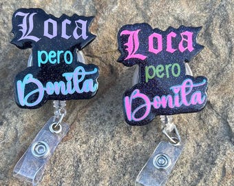 Handmade Latina Nurse Badge Reel: "Loca Pero Bonita" Glitter Resin