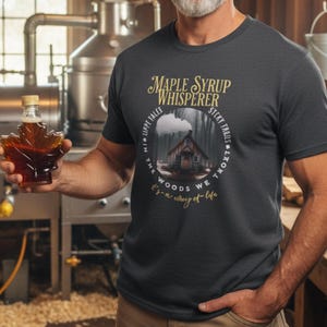 Maple Syrup Shirt, Maple Syrup Whisperer T-Shirt: Nature Lover Gift