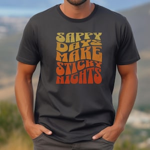 Maple Syrup Sappy Days Make Sticky Nights Unisex T-Shirt