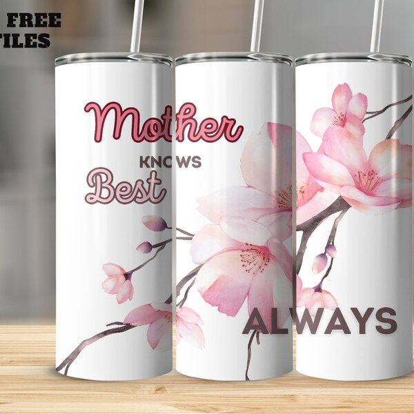 Mother Knows Best Always Floral Sublimation Tumbler Wrap, Pink Blossom Design, Gift for Mom