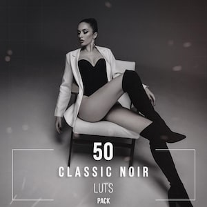 May include: A black and white photo of a woman wearing a white blazer and black thigh-high boots, sitting on a chair. The text "50 CLASSIC NOIR LUTS PACK" is displayed below the image.