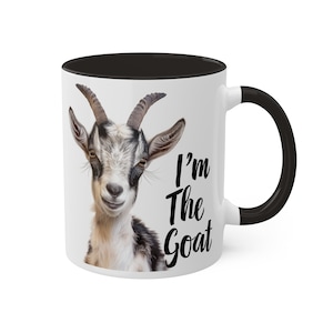 Ich bin die Ziege, G.O.A.T. Becher Geschenk, Geschenk für ihn, Geschenk für Ziegenliebhaber, Vatertagsgeschenk, Viehzüchter Farmer Geschenk, lustige Ziege Kaffeetasse Größe 11oz