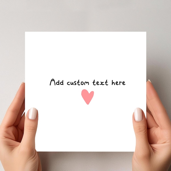 Custom Text Card: Personalized Greeting Card